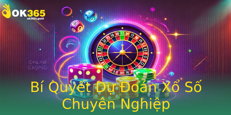 Bí Quyết Dự Đoán Xổ Số Chuyên Nghiệp Bí Quyết Dự Đoán Xổ Số Chuyên Nghiệp